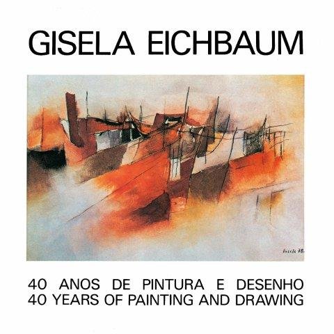 Gisela Eichbaum: Retrospectiva 40 anos de pintura e desenho
